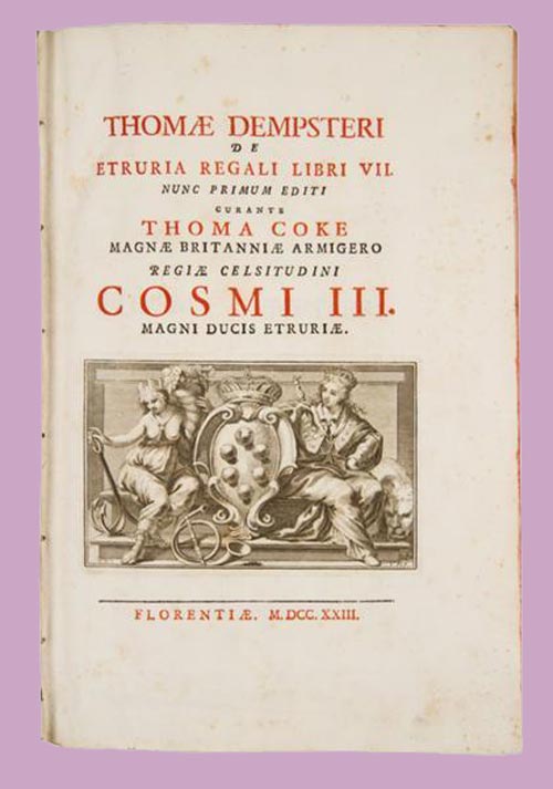 Thomas Dempster De Etruria Regali libri septem Frontespizio dell’opera a stampa 1726 Cortona, MAEC