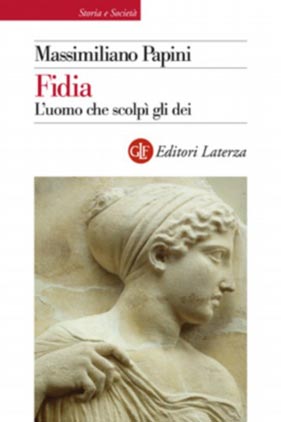Fidia - L' uomo che scolpì gli Dei
