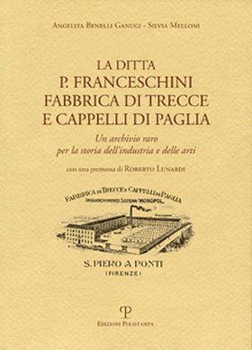 La ditta P. Franceschini fabbrica di trecce e cappelli di paglia.