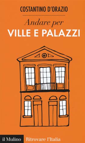 Costantino d orazio-andare per ville e palazzi