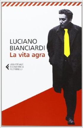 Luciano Bianciardi, La vita agra