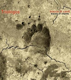 Triogolos, Tracce di canti,