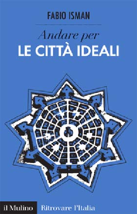 Fabio isman andare per le citta ideali-copertina del volume