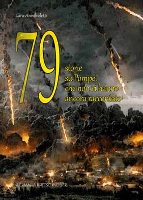 79 storie su pompei che non vi hanno amcora raccontato