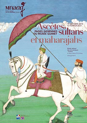1 locandina esposizione ascetes sultans et maharajahs pages indiennes du musee national des arts asiatiques