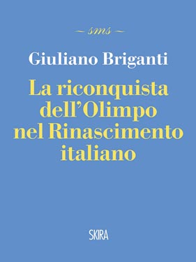 Giuliano briganti-riconquista-olimpo-nel rinascimento italiano