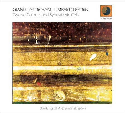 Gianluigi trovesi umberto petrintwelve colours and synesthetic cells copertina